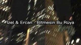 İzel Ercan - Bitmesin Bu Rüya Speed Up