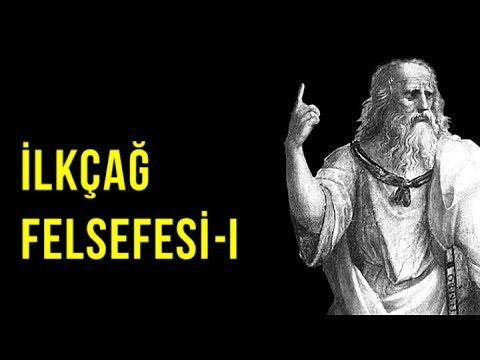 Dersler: İlkçağ Felsefesi  (I)