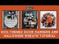 DIY Dog Themed Door Hangers and Halloween Deco Mesh Wreath | DecoExchange Live Replay