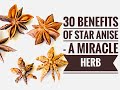 30 Benefits of Star Anise - A Miracle Herb