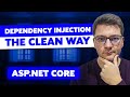 Structuring dependency injection in aspnet core the right way