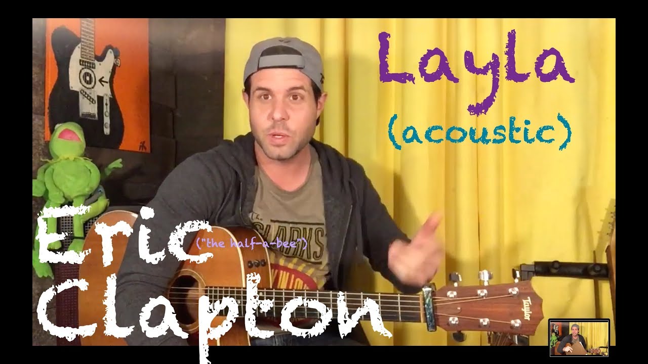 Guitar Lesson How To Play Layla (Acoustic) By Eric Clapton YouTube
