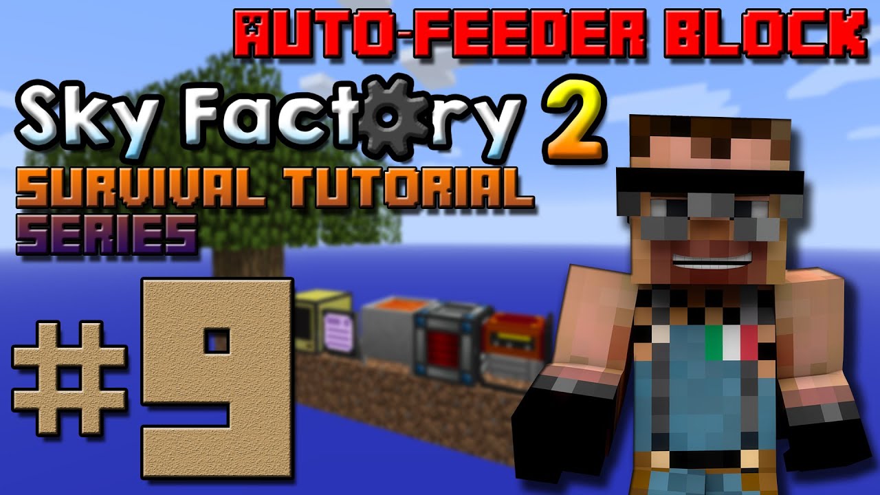 Skyfactory 2 Survival Tutorial 9 Auto Feeder Block Youtube