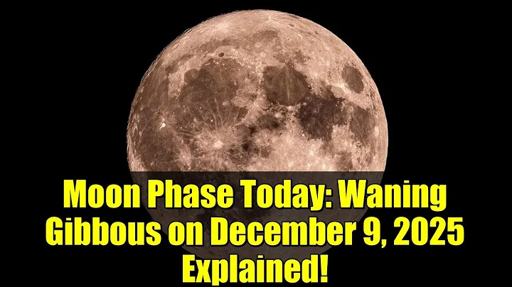 Moon Phase Today: Waning Gibbous on December 9, 2025 Explained!