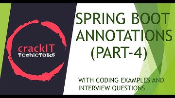 Spring Boot Annotations -4 - Interview Questions - With Code explanations