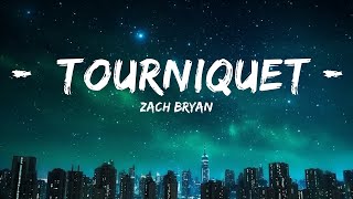 Zach Bryan - Tourniquet (Lyrics)  | 1 Hour Lyrics