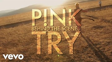 P!nk - Try (Behind The Scenes)