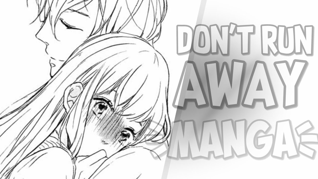 [Manga] •Don't Run Away• - YouTube