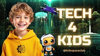 Tech For Kids Fun Learning With Cool Gadgets