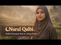 Nurul Qalbi | Dzikir Penyejuk Hati &amp; Cahaya Iman 🌙✨