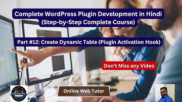 🔥🤩 (#12) Complete WordPress Plugin Development in Hindi | Create Dynamic Table (Activation Hook)