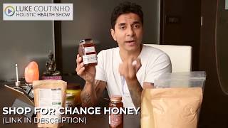 Luke Coutinho - How to identify pure honey and where to buy it!