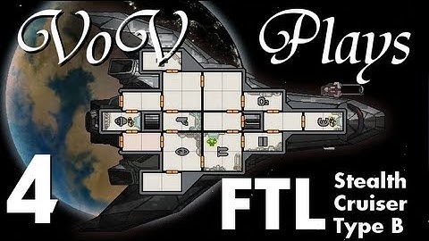 VoV Plays FTL: Stealth Cruiser Type B - Part 4: Short-Circuit