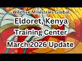 Wildfire Ministry Global Kenya Training Center Update March 2026