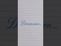 🖋️ Writing “Doreamon” in Beautiful Calligraphy 💙 | Simple Aesthetic Shorts ✨#doraemon #calligraphy