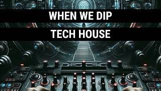 When We Dip Tech House Best New Extended Tracks April 2024 Resimi