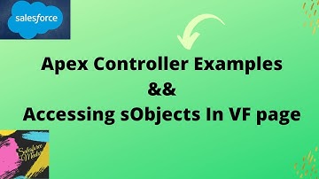 Apex Controller Examples || Accessing sObjects In VF Page