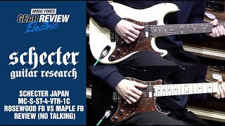 Schecter Japan MC-S-ST-4-VTR-1C Rosewood FB VS Maple FB Review (No Talking)