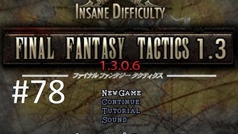 Final Fantasy Tactics 1.3 (Mod) Walkthrough (78) Dycedarg & Zalbag