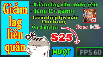 Fix lag data liên quân mùa 25 | Hướng dẫn cách giảm lag, tụt fps khi combat cho các dòng máy Android
