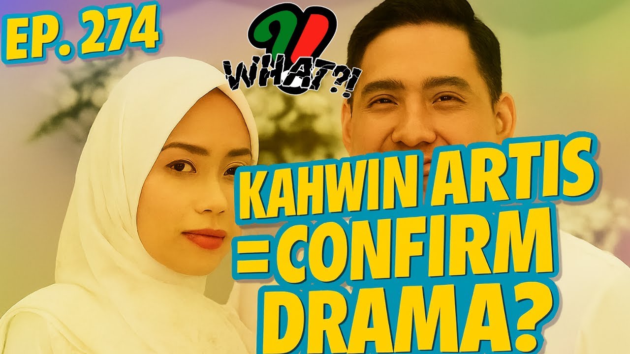 Ep 274 | Fattah Amin & Amira Othman Kahwin: Ex Bitter, Dulang Girls Kena Kecam!