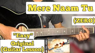 Video thumbnail of "Mere Naam Tu - ZERO | Guitar Lesson | Easy Chords | (Abhay Jodhpurkar)"