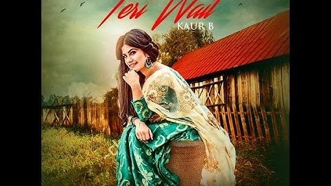 Teri Wait (Full Song) | Kaur B | Latest Punjabi Song 2016