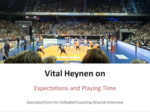 Vital Heynen on Expectations and Playing Time