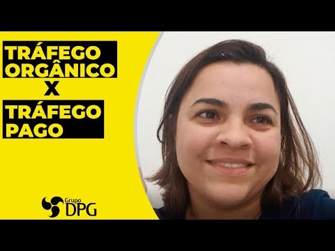 Veja a Diferença entre Tráfego Orgânico e Tráfego Pago no Marketing Digital Contábil | Grupo DPG