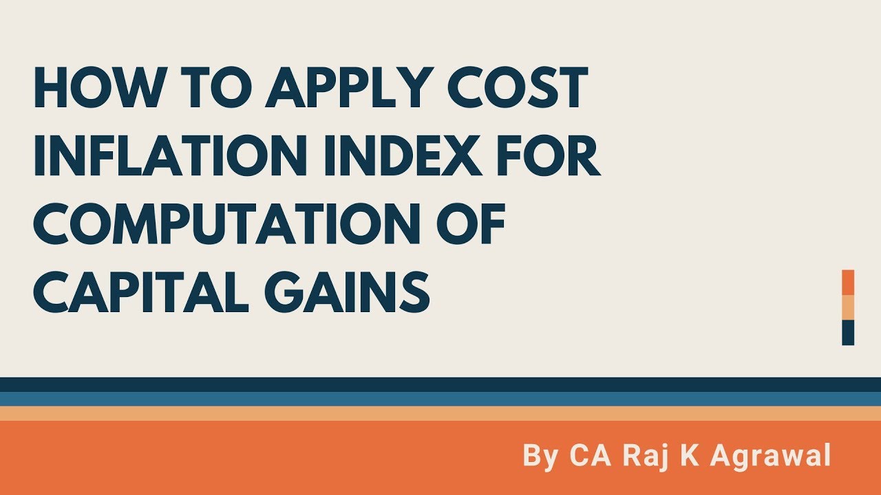 How to apply Cost Inflation Index for computation of Capital Gains AY