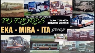 [History of the Legendary Bus] PO FLORES which was forced to change to EKA - MIRA - ITA Group