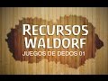 Juegos de dedos 01 - Recursos Waldorf - De Rumbo al Cambio