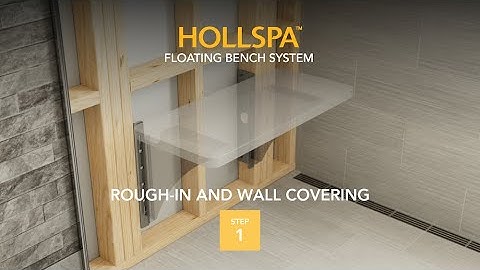 HOLLSPA Floating Shower Bench: Video Guide for Installers: Step 1 Rough-in and Wall Covering
