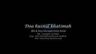 Ustaz Amal - Doa Husnul Khatimah