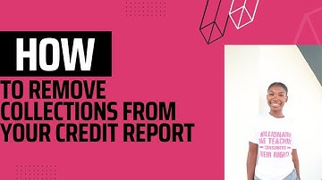 HOW TO REMOVE COLLECTIONS FROM YOUR CREDIT REPORT USING CONSUMER LAW