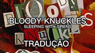 Sleeping With Sirens - Bloody Knuckles (Legendado PT-BR)