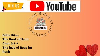 Ruth 2:8-9 The Love of Boaz for Ruth