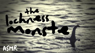 The Loch Ness Monster | ASMR whisper [history, conspiracy]