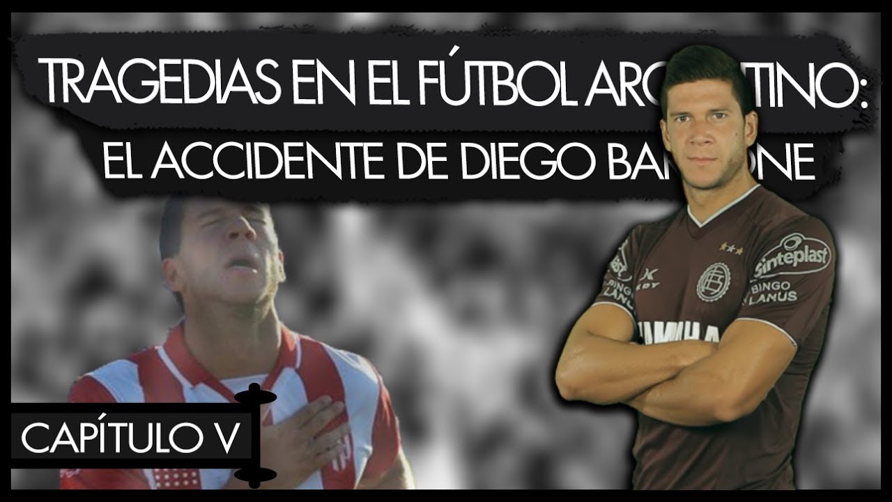 Las Mayores Tragedias del Fútbol Argentino: Cap.5 "El Accidente de Diego Barisone" - YouTube