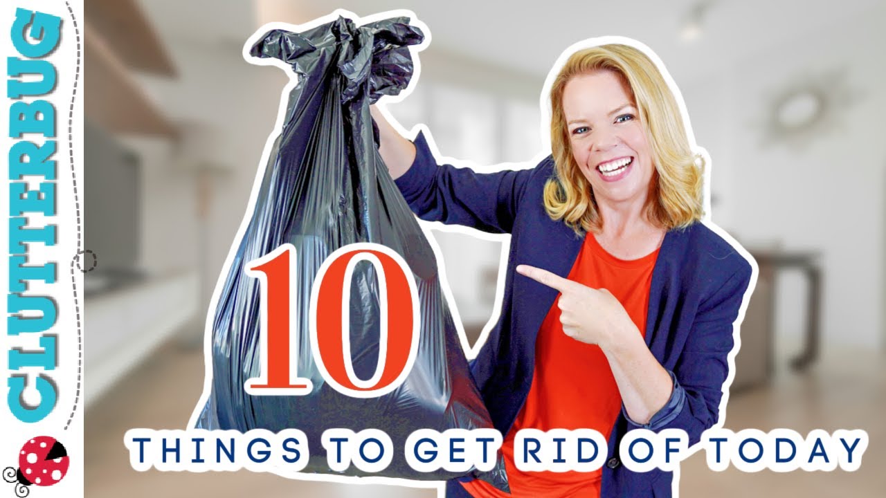 10 Things to Get Rid of TODAY - Week One Declutter Bootcamp 