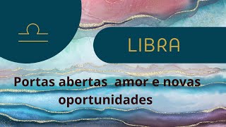 Libra ♎️ caminhos promissor e portas abertas para amor e novas oportunidades