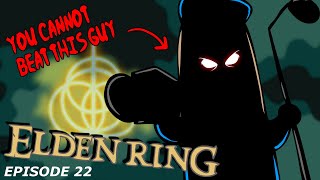 Hardest Enemy in the Game | Elden Ring #22