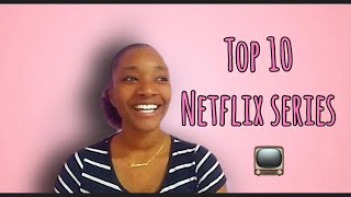 my top netflix series to binge 📺 (when you’re bored) | itxshawna