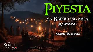 PIYESTA SA BARYO NG MGA ASWANG | Kwentong Aswang | True Story