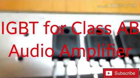 Audio Amplifier Class AB using IGBT output Transistors