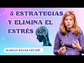 5 estrategias efectivas para que aprendas a manejar el estrs  marian rojas estap