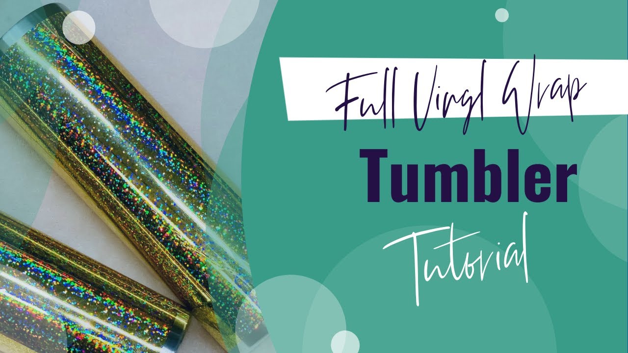 Cricut Vinyl FULL Wrap Tumbler Tutorial YouTube