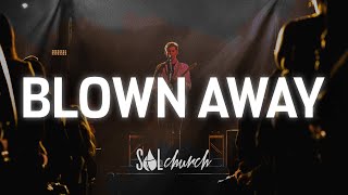 Blown Away | SOL Worship (cover) - Hillsong United