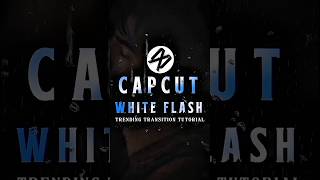 Information White Flash Trending Transition Tutorial | Capcut 🔥 | #shorts #editingtutorial Update