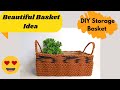 Beautiful basket idea  diy storage basket idea  handmade organizer basket